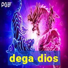 dega dios